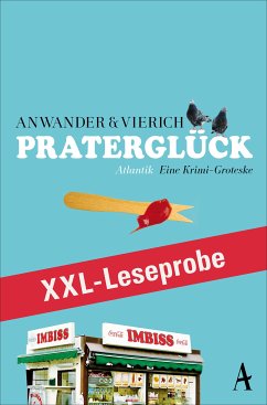 XXL-LESEPROBE: Anwander/Vierich - Praterglück (eBook, ePUB) - Vierich, Thomas Askan; Anwander, Berndt