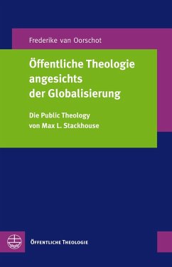 Öffentliche Theologie angesichts der Globalisierung (eBook, PDF) - Oorschot, Frederike Van