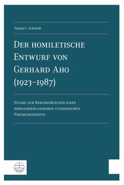 Der homiletische Entwurf von Gerhard Aho (1923-1987) (eBook, PDF) - Schmidt, Daniel J.