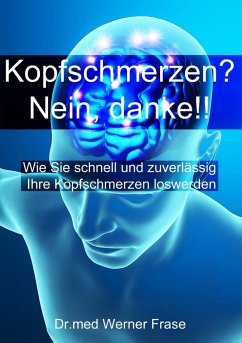 Kopfschmerzen - Nein Danke (eBook, ePUB) - Frase, Werner