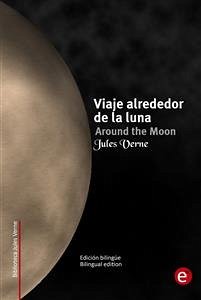 Viaje alrededor de la luna/Around the moon (eBook, PDF) - Verne, Jules