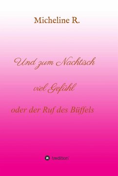 Cover Und zum Nachtisch viel Gefühl (eBook, ePUB)