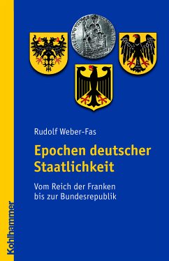 Epochen deutscher Staatlichkeit (eBook, ePUB) - Weber-Fas, Rudolf