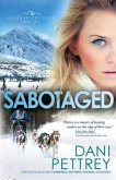 Sabotaged (Alaskan Courage Book #5) (eBook, ePUB)