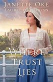 Where Trust Lies (Return to the Canadian West Book #2) (eBook, ePUB)
