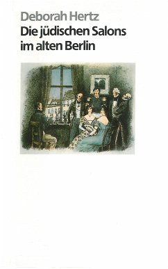 Die jüdischen Salons im alten Berlin (eBook, ePUB) - Hertz, Deborah