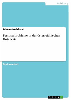 Personalprobleme in der österreichischen Hotellerie (eBook, PDF) - Mucsi, Alexandra