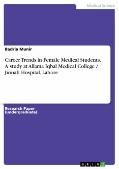 Career Trends in Female Medical Students. A study at Allama Iqbal Medical College / Jinnah Hospital, Lahore (eBook, PDF)