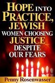 Hope Into Practice, Jewish Women Choosing Justice Despite Our Fears (eBook, ePUB)