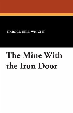 The Mine With the Iron Door - Wright, Harold Bell