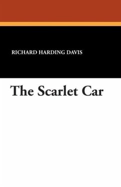The Scarlet Car - Davis, Richard Harding