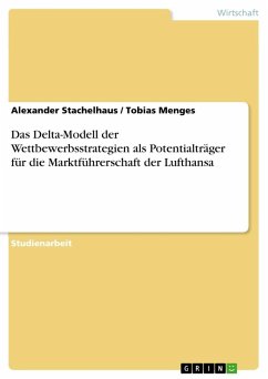 Das Delta-Modell der Wettbewerbsstrategien als Potentialträger für die Marktführerschaft der Lufthansa - Stachelhaus, Alexander;Menges, Tobias