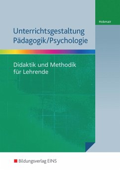 Unterrichtsgestaltung Pädagogik / Psychologie - Hobmair, Hermann