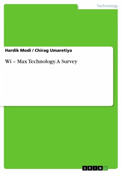 Wi ¿ Max Technology. A Survey - Umaretiya, Chirag;Modi, Hardik
