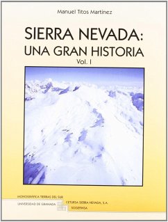 Sierra Nevada, una gran historia - Titos Martínez, Manuel