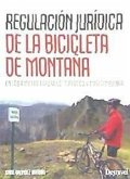 Regulación jurídica de la bicicleta de montaña : en los ámbitos deportivo, turístico y medioambiental