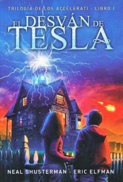 Accelerati 1. El desván de Tesla - Shusterman, Neal; Elfman, Eric