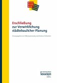 Erschließung zur Verwirklichung städtebaulicher Planung Erschließung zur Verwirklichung städtebaulicher Planung