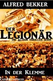 In der Klemme (Der Legionär - Die Action Thriller Serie) (eBook, ePUB)