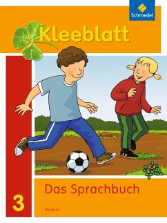 Kleeblatt. Das Sprachbuch 3. Schulbuch. Bayern - Bork, Esther;Nager, Daniela;Pastor, Petra