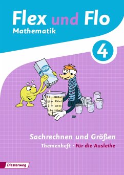 Flex und Flo 4. Themenheft Sachrechnen und Größen 4: Für die Ausleihe - Beerbaum, Judith;Beimdiek, Christina;Wettels, Britta