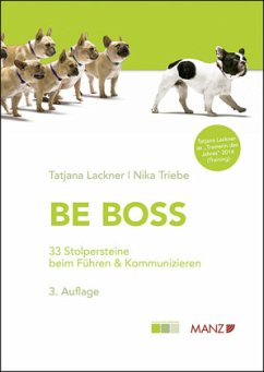 Be Boss 33 Stolpersteine beim Führen & Kommunizieren - Lackner, Tatjana;Triebe, Nika