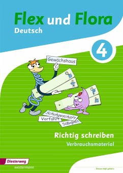 Flex und Flora 4: Heft Richtig schreiben: Verbrauchsmaterial - Baligand, Heike;Föhl, Angelika;Holtz, Tanja