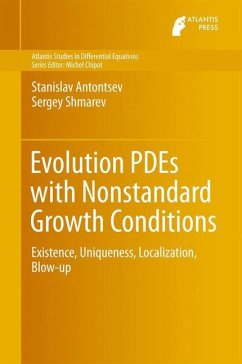 Evolution PDEs with Nonstandard Growth Conditions - Antontsev, Stanislav;Shmarev, Sergey