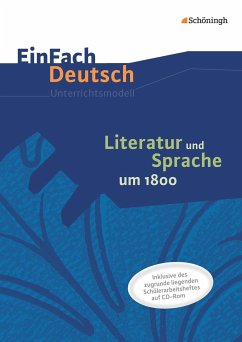 Literatur und Sprache um 1800: Unterrichtsmodell - Zurwehme, Martin