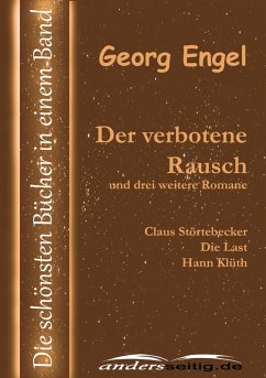 Der verbotene Rausch und drei weitere Romane (eBook, ePUB) - Engel, Georg
