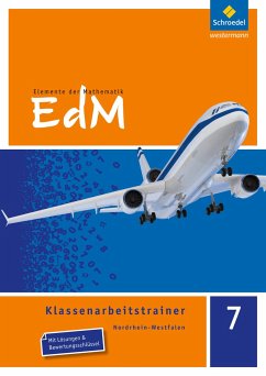 Elemente der Mathematik Klassenarbeitstrainer 7. Nordrhein-Westfalen - Reeker, Holger;Brüning, Martin;Deutsch, Kristin