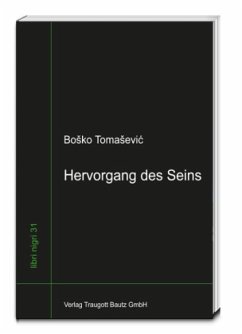 Hervorgang des Seins - Tomasevic, Bosko