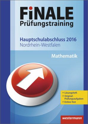 Finale Prüfungstraining 2016 - Hauptschulabschluss Nordrhein-Westfalen, Mathematik