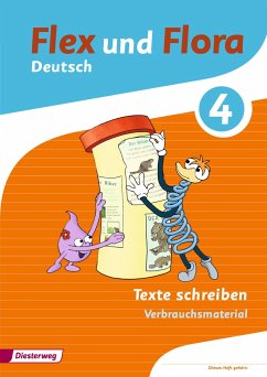 Flex und Flora 4. Heft Texte schreiben: Verbrauchsmaterial - Baligand, Heike;Föhl, Angelika;Holtz, Tanja