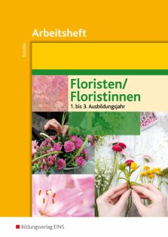Arbeitsheft / Floristen / Floristinnen - Deistler, Maren