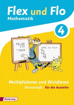 Flex und Flo 4. Themenheft Multiplizieren und Dividieren: Für die Ausleihe - Beerbaum, Judith;Beimdiek, Christina;Wettels, Britta