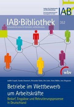 Betriebe im Wettbewerb um Arbeitskräfte - Stegmaier, Jens;Müller, Anne;Leber, Ute