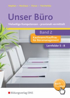 Unser Büro Vielseitige Kompetenzen - praxisnah vermittelt / Unser Büro Bd.2