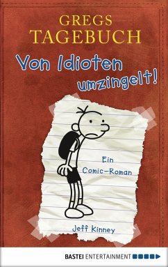 Gregs Tagebuch - Von Idioten umzingelt! (eBook, ePUB) - Kinney, Jeff
