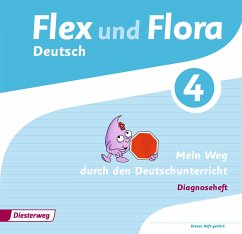 Flex und Flora 4. Diagnoseheft: Mein Weg durch den Deutschunterricht - Baligand, Heike;Föhl, Angelika;Holtz, Tanja