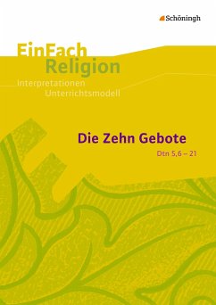 Die Zehn Gebote (Dtn 5,6-21): Jahrgangsstufen 9 - 13 - Garske, Volker;Lang, Bernhard