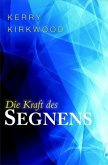 Die Kraft des Segnens