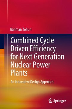 Combined Cycle Driven Efficiency for Next Generation Nuclear Power Plants - Zohuri, Bahman