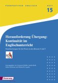 Herausforderung Übergang: Kontinuität im Englischunterricht, m. 1 Beilage