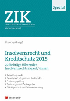 ZIK Spezial - Insolvenzrecht und Kreditschutz 2015 - Bollenberger, Raimund;Geroldinger, Andreas;Jelinek, Wolfgang