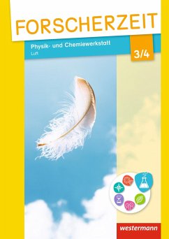 Forscherzeit 3 / 4. Schülerheft. Physik- und Chemiewerkstatt. Luft - Peter, Kristina;Krause, Markus;Zwirner-Preuß, Janina