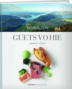 Guets vo hie - Nidwalden - Emmenegger, Urs;Huber, Herbert