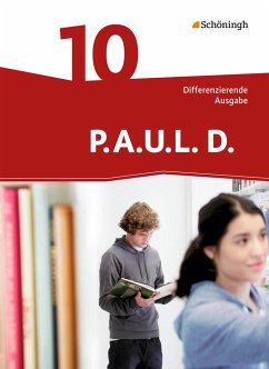 P.A.U.L. D. (Paul) 10. Schülerbuch. Differenzierende Ausgabe - Anthony, Michaela;Awakowicz, Christiane;Gasch-Sigge, Anne;Radke, Frank