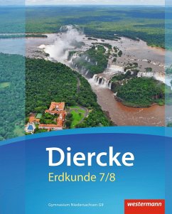 Diercke Erdkunde 7 / 8. Schülerband. Gymnasien G9. Niedersachsen - Ellmann-Bahr, Rainer;Freytag, Martin;Häusler, Martin