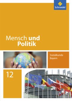 Mensch und Politik - Ausgabe 2014 für Bayern / Mensch und Politik, Sozialkunde Bayern (2014)